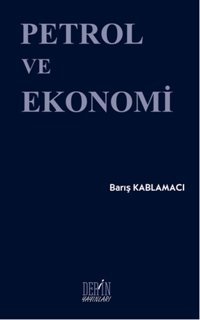 Petrol ve Ekonomi Barış Kablamacı Derin Yayınları