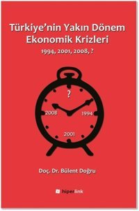 Türkiye'nin Yakın Dönem Ekonomik Krizleri Bülent Doğru Hiperlink