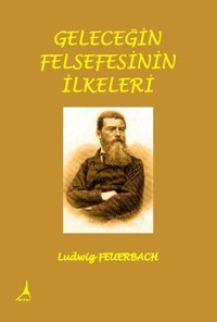 Geleceğin Felsefesinin İlkeleri Ludwig Feuerbach Alter Yayınları