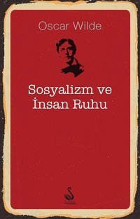 Sosyalizm ve İnsan Ruhu Oscar Wilde Siyah Kuğu Yayınları