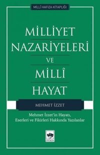 Milliyet Nazariyeleri ve Milli Hayat Mehmet İzzet Ötüken Neşriyat