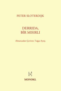 Derrida Bir Mısırlı Peter Sloterdijk Monokl