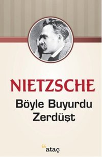 Böyle Buyurdu Zerdüşt Friedrich Nietzsche Ataç Yayınları