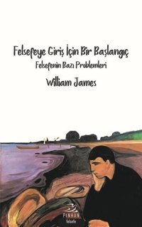 Felsefeye Giriş İçin Bir Başlangıç William James Pinhan Yayıncılık