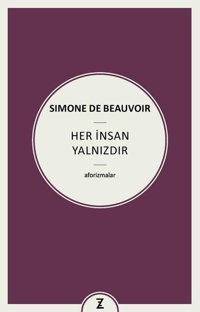 Her İnsan Yalnızdır - Aforizmalar Simone De Beauvoir Zeplin Kitap