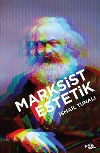 Marksist Estetik İsmail Tunalı Fol Kitap