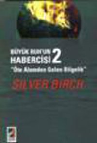 Büyük Ruh'un Habercisi 2 Silver Birch Onbir Yayınları