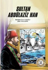 Sultan Abdülaziz Han Kolektif Çamlıca Basım Yayın Kolektif Çamlıca Basım Yayın