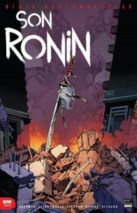 Ninja Kaplumbağalar - Son Ronin Sayı 3 Kevin Eastman Marmara Çizgi Kevin Eastman Marmara Çizgi