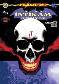 Batman İntikam Şövalyesi Sayı 2 Flashpoint Brian Azzarello JBC Yayıncılık Brian Azzarello JBC Yayıncılık