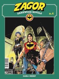 Zagor Darkwood Novels Sayı 4 - Canlı Hedef Moreno Burattini Lal Moreno Burattini Lal