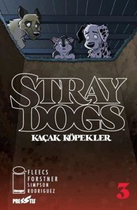 Stray Dogs: Kaçak Köpekler Sayı 3 -Kapak A Tony Fleecs Presstij Kitap Tony Fleecs Presstij Kitap