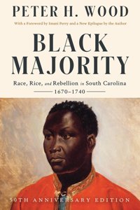 Black Majorityrace, Rice, And Rebellion In South Carolina, 1670-1740 Wood, Peter H. W W Norton & Co Inc