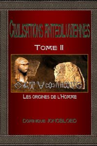 Civilisations Antdiluviennes Tome 2Les Origines De L'Homme (French Edition) Jongbloed, Dominique Sylvıus