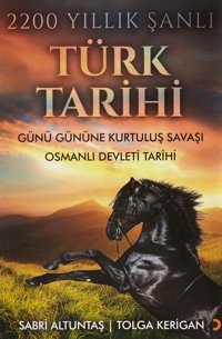 2200 Yıllık Şanlı Türk Tarihigünü Gününe Kurtuluş Savaşı Osmanlı Devleti Tarihi Sabri Altuntaş Cinius Yayınları