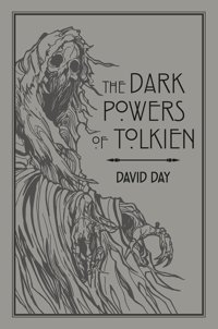 The Dark Powers Of Tolkienan İllustrated Exploration Of Tolkien'S Portrayal Of Evil, And The Sources That Inspired His Work From Myth, Literature And History Day, David Pyramid