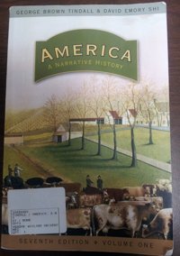 Americaa Narrative History (Seventh Edition) (Vol. One-Volume) Tindall, George Brown W W Norton & Co