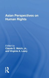 Asian Perspectives On Human Rights Welch, Claude Routledge