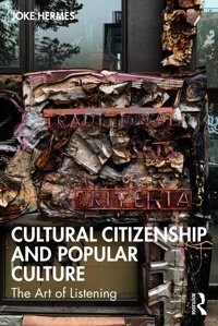 Cultural Citizenship And Popular Culturethe Art Of Listening Hermes, Joke Routledge