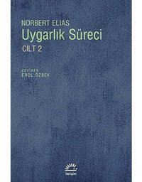 Uygarlık Süreci Cilt 2 Norbert Elias İletişim Yayınları