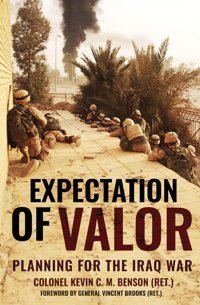 Expectation Of Valorplanning For The Iraq War Benson, KevIn C.M. Casemate