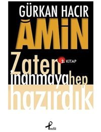 Aminzaten İnanmaya Hep Hazırdık 2. Kitap Gürkan Hacır Profil Kitap