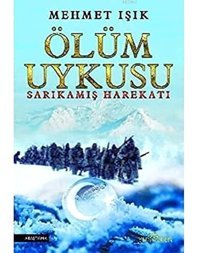 Ölüm Uykususarıkamış Harekatı Mehmet Işık Yediveren Yayınları