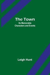 The Townits Memorable Characters And Events Hunt, Leigh Alpha Editions