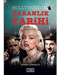 Hollywood'Un Karanlık Tarihi Kieron Connolly Vadi Yayın Grubu