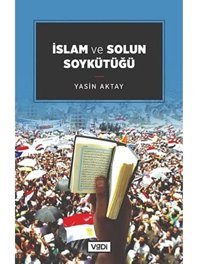 İslam Ve Solun Soykütüğü YasIn Aktay Vadi Yayın Grubu