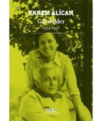 Günlükler (1954 -1956) Ekrem Alican Yapı Kredi Yayınları