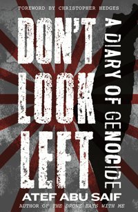 Don'T Look Lefta Diary Of Genocide Saif, Atef Abu Beacon Pr