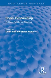 Social Researchingpolitics, Problems, Practice ( Revivals) Routledge