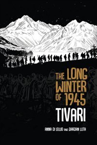 The Long Winter Of 1945Tivari Di Lellio, Anna University Of Toronto Press