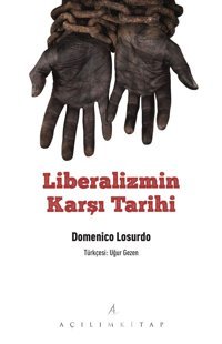 LiberalizmIn Karşı Tarihi Domenico Losurdo Açılım Kitap