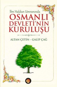 İbn Haldun Umranında Osmanlı Devleti'NIn Kuruluşu Altan ÇetIn Lotus Yayınları