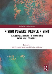 Rising Powers, People Rising (Rethinking Globalizations) Routledge