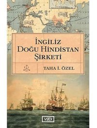 İngiliz Doğu Hindistan Şirketi Taha İ. Özel Vadi Yayın Grubu