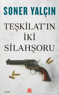 Teşkilat'In İki Silahşoru Soner Yalçın Kırmızı Kedi Yayınevi