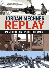 Replaymemoir Of An Uprooted Family Mechner, Jordan St Martins Press