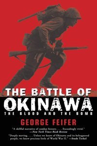 The Battle Of Okinawathe Blood And The Bomb Feifer, George Lyons Press