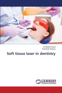 Soft Tissue Laser İn Dentistry Fauzal, Al Faleela Lap Lambert Academic Publishing