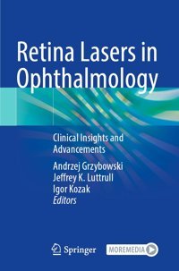 Retina Lasers İn Ophthalmology: Clinical Insights And Advancements Springer