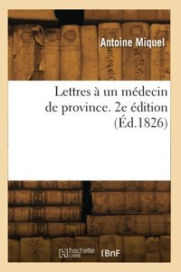 Lettres Un Mdecin De Province. 2E Dition Miquel, Antoine Hachette Bnf