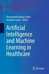 Artificial Intelligence And Machine Learning İn Healthcare Springer