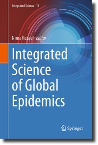 Integrated Science Of Global Epidemics: 14 (Integrated Science, 14) Springer