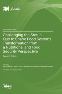 Challenging The Status Quo To Shape Food Systems Transformation From A Nutritional And Food Security Perspective Mdpı Ag