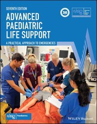 Advanced Paediatric Life Support: A Practical Approach To Emergencies (Advanced Life Support Group) Smıth, Stephanıe Wiley-Blackwell