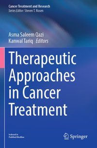 Therapeutic Approaches İn Cancer Treatment (Cancer Treatment And Research, 185, Band 185) Springer