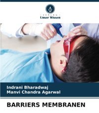 Barrıers Membranen: De Bharadwaj, Indrani Verlag Unser Wissen